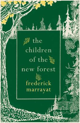 The Children of the New Forest (Hesperus Minor Classics)