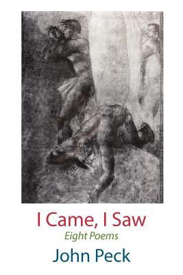 I Came, I Saw. Eight Poems