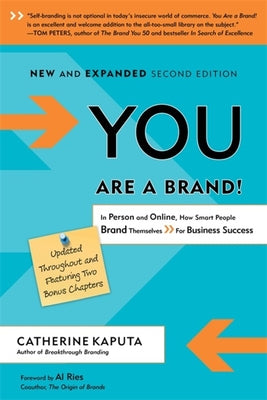 You Are a Brand!: In Person and Online, How Smart People Brand Themselves For Business Success