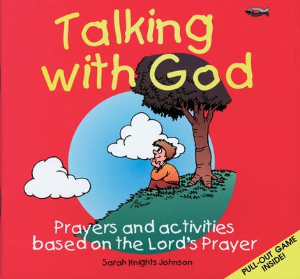 Talking with God: What to Say When You Don't Know How to Pray