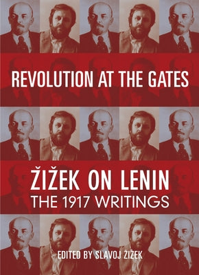 Revolution at the Gates: Zizek on Lenin, the 1917 Writings