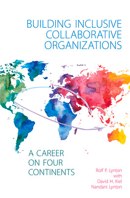 Building Inclusive Collaborative Organizations  A Career on Four Continents