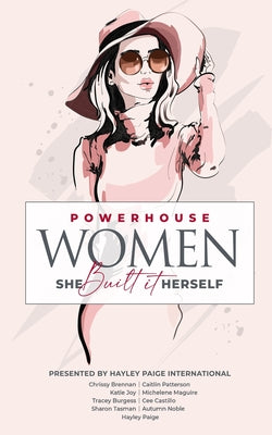 Powerhouse Women: She Built It Herself