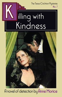 Killing with Kindness: A Tessa Crichton Mystery (The Tessa Crichton Mysteries)