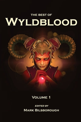 The Best of Wyldblood: Volume 1