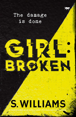 Girl Broken: a compelling and intelligent psychological thriller