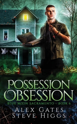 Possession Obsession (Blue Moon Investigations Sacramento)