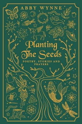 Planting the Seeds: Poetry, Stories and Prayers