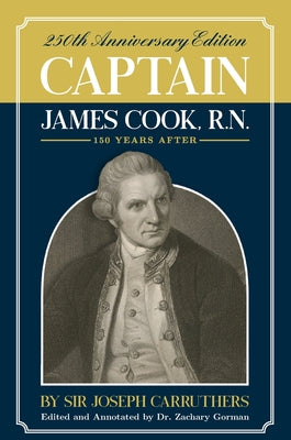 Captain James Cook, R.N.: 250th Anniversary Celebration Edition