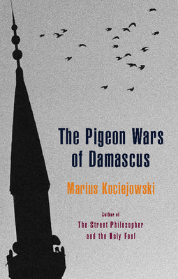 The Pigeon Wars of Damascus