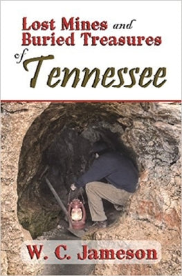 Lost Mines and Buried Treasures of Tennessee (Lost Mines and Buried Treasures series)