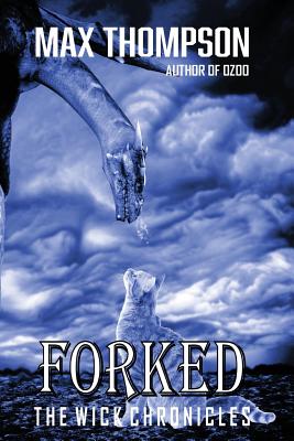 Forked (Wick Chronicles)