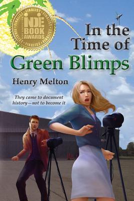 In the Time of Green Blimps (Earth Branch of the Project Saga)