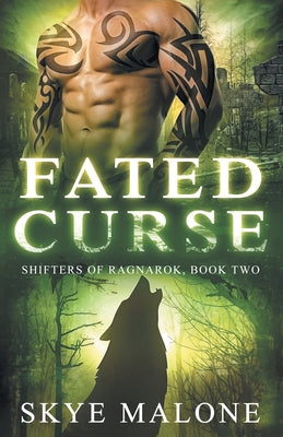 Fated Curse: A Post-Apocalyptic Shifter Paranormal Romance (Shifters of Ragnarok)