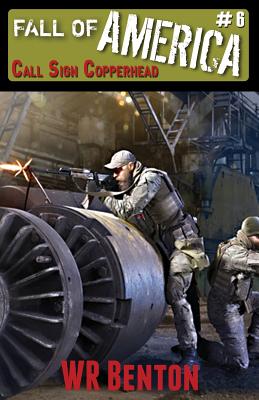 The Fall of America: Book 6 - Call Sign Copperhead