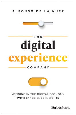 The Digital Experience Company: Winning in the Digital Economy with Experience Insights