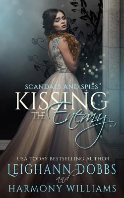 Kissing The Enemy (Scandals and Spies)