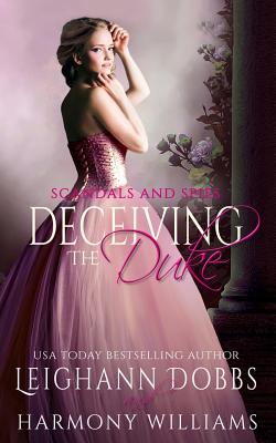 Deceiving The Duke (Scandals and Spies)