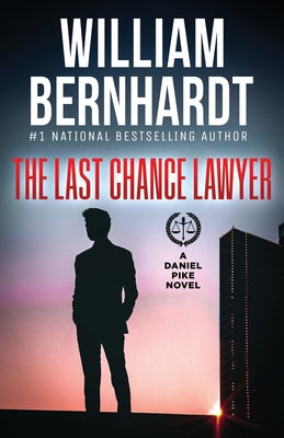 The Last Chance Lawyer (Daniel Pike Legal Thriller)