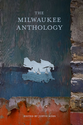 The Milwaukee Anthology (Belt City Anthologies)