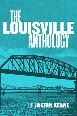 The Louisville Anthology (Belt City Anthologies)