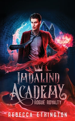 Rogue Royalty (Imdalind Academy)