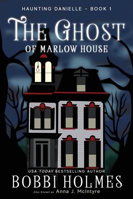 The Ghost of Marlow House (Haunting Danielle)