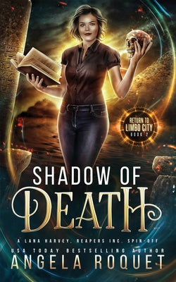 Shadow of Death: A Lana Harvey, Reapers Inc. Spin-Off (Return to Limbo City)