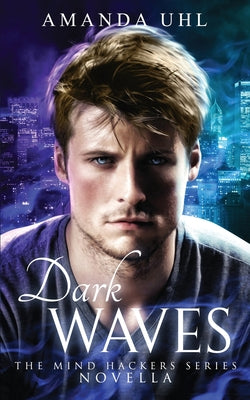 Dark Waves: Mind Hackers Series, Novella