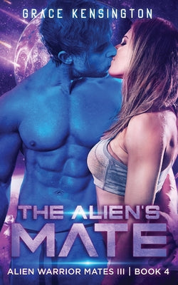 The Alien's Mate (Alien Warrior Mates III)