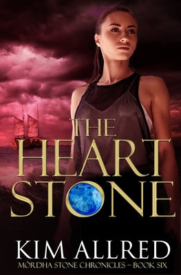 The Heart Stone: A Time Travel Romance Adventure (Mrdha Stone Chronicles)