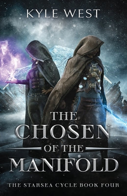 The Chosen of the Manifold (The Starsea Cycle)