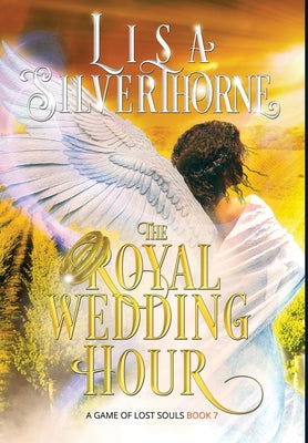 The Royal Wedding Hour (A Game of Lost Souls)