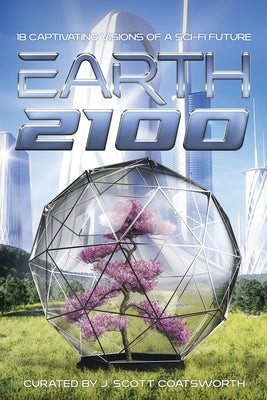 Earth 2100: 18 Captivating Visions of a Sci-Fi Future