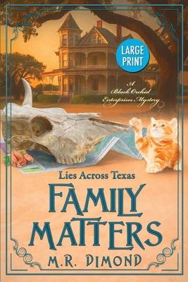 Family Matters: Lies Across Texas (Black Orchid Enterprises Mystery)