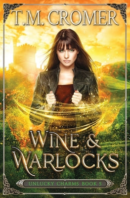 Wine & Warlocks (The Unlucky Charms)