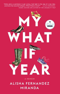 My What If Year: A Memoir