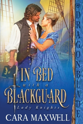 In Bed with a Blackguard (Lady Knights)