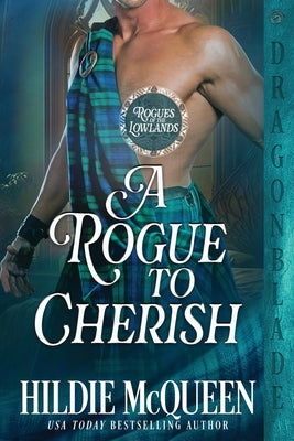 A Rogue to Cherish (Rogues of the Lowlands)