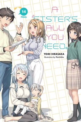 A Sister's All You Need., Vol. 14 (light novel) (Volume 14) (A Sister's All You Need., 14)