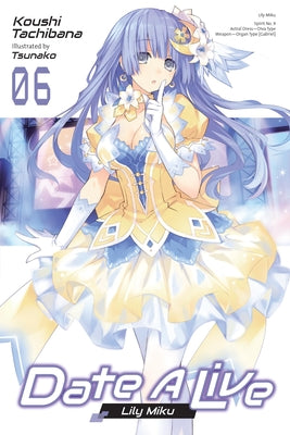 Date A Live, Vol. 6 (light novel) (Date A Live (light novel), 6)