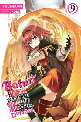 Bofuri: I Don't Want to Get Hurt, so I'll Max Out My Defense., Vol. 9 (light novel) (Bofuri: I Don't Want to Get Hurt, so I'll Max Out My Defense. (light novel), 9)