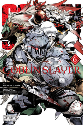 Goblin Slayer, Vol. 6 (manga) (Goblin Slayer (manga), 6)