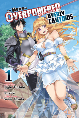 The Hero Is Overpowered but Overly Cautious, Vol. 1 (manga) (The Hero Is Overpowered but Overly Cautious (manga), 1)