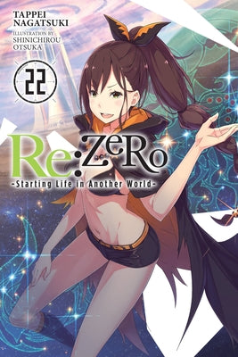 Re:ZERO -Starting Life in Another World-, Vol. 22 (light novel) (Volume 22) (Re:ZERO -Starting Life in Another World-, 22)