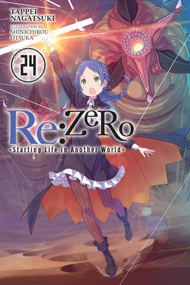 Re:ZERO -Starting Life in Another World-, Vol. 24 (light novel) (Re:ZERO -Starting Life in Another World-, Chapter 4: The Sanctuary and the Witch of Greed Manga, 24)