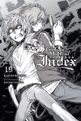 A Certain Magical Index, Vol. 19 (light novel) (A Certain Magical Index, 19)