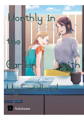 Monthly in the Garden with My Landlord, Vol. 2 (Monthly in the Garden with My Landlord, 2)