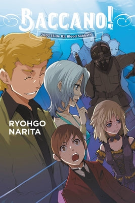 Baccano!, Vol. 13 (light novel): 2002 [Side B]: Blood Sabbath (Baccano!, 13)