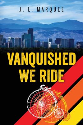 Vanquished We Ride